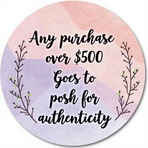 Purchases over $500 goes to posh for authenticity and you receive free shipping